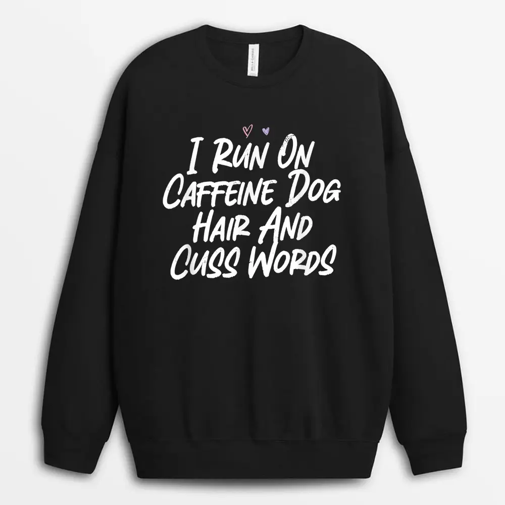 i-run-on-caffeine-dog-hair-and-cuss-words-1.webp