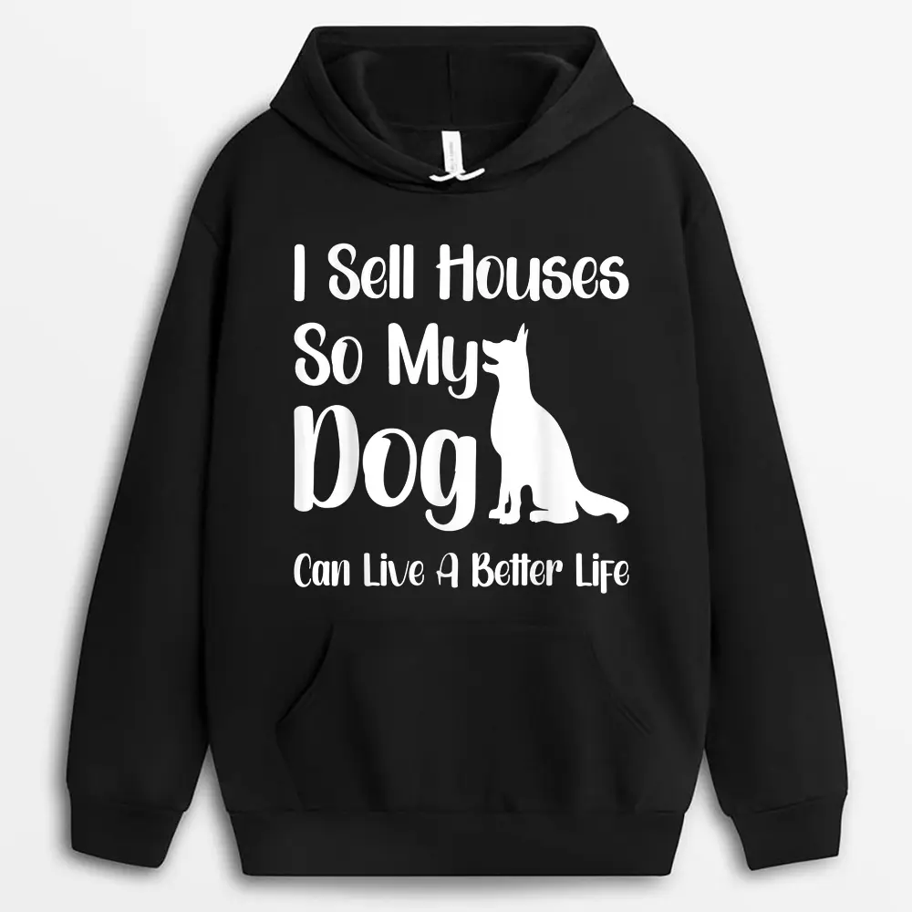 i-sell-houses-so-my-dog-can-live-a-better-life-funny-realtor.webp