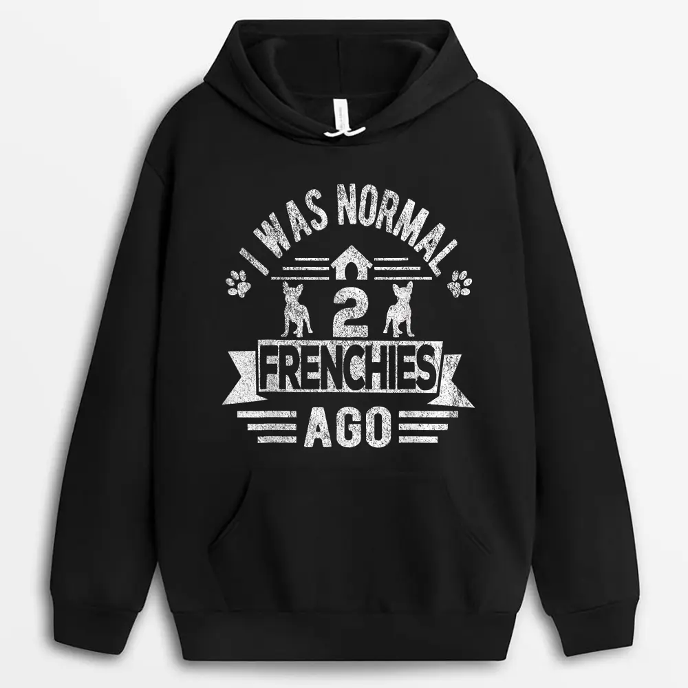 i-was-normal-2-frenchies-ago-funny-frenchie-french-bulldog.webp