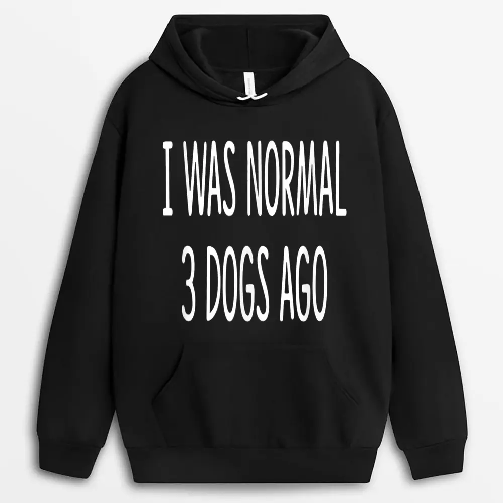 i-was-normal-3-dogs-ago.webp