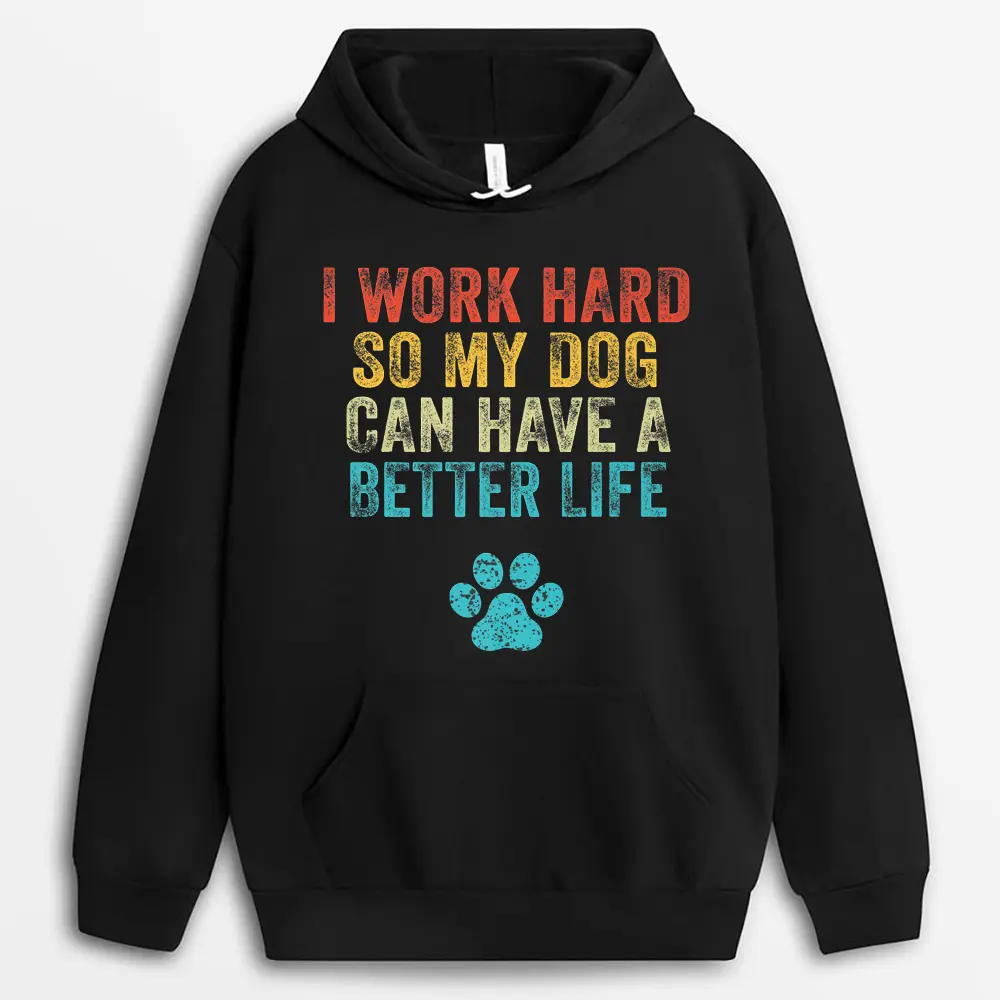 i-work-hard-so-my-dog-can-have-a-better-life-vintage-retro.webp