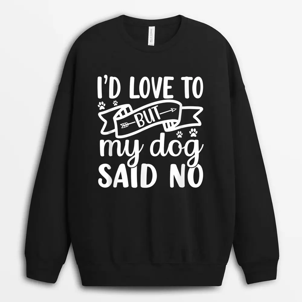 id-love-to-but-my-dog-said-no-1.webp