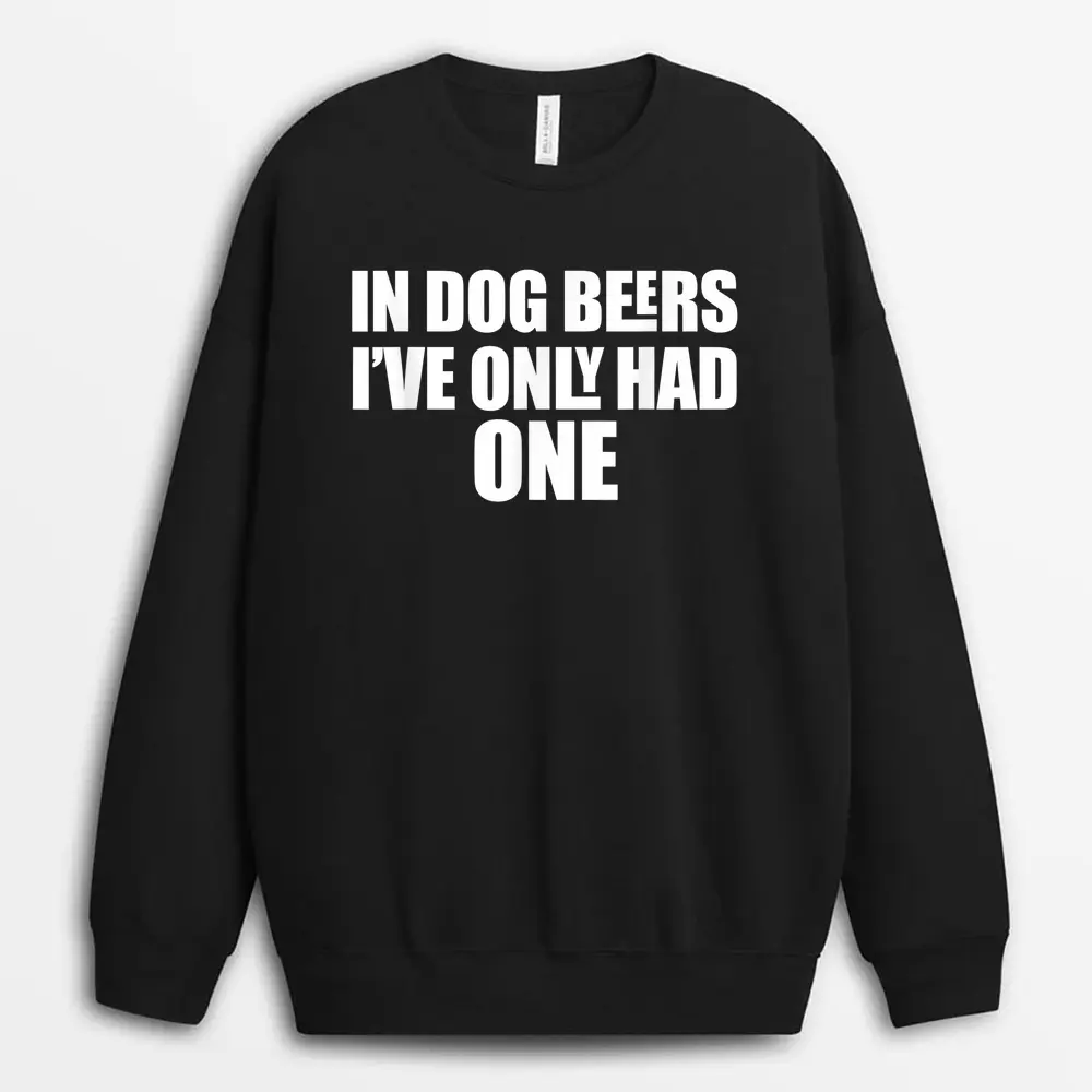 in-dog-beers-ive-only-had-one-1.webp