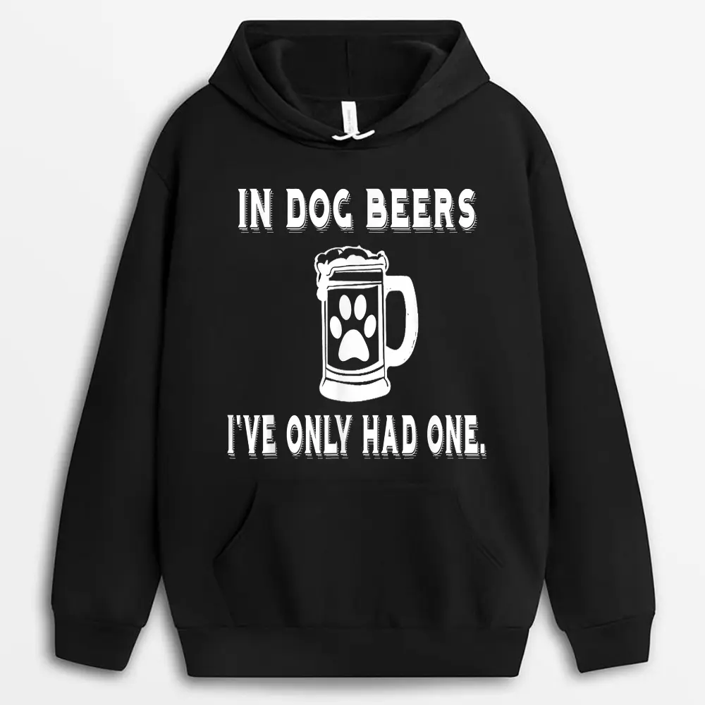 in-dog-beers-ive-only-had-one-t-shirt.webp