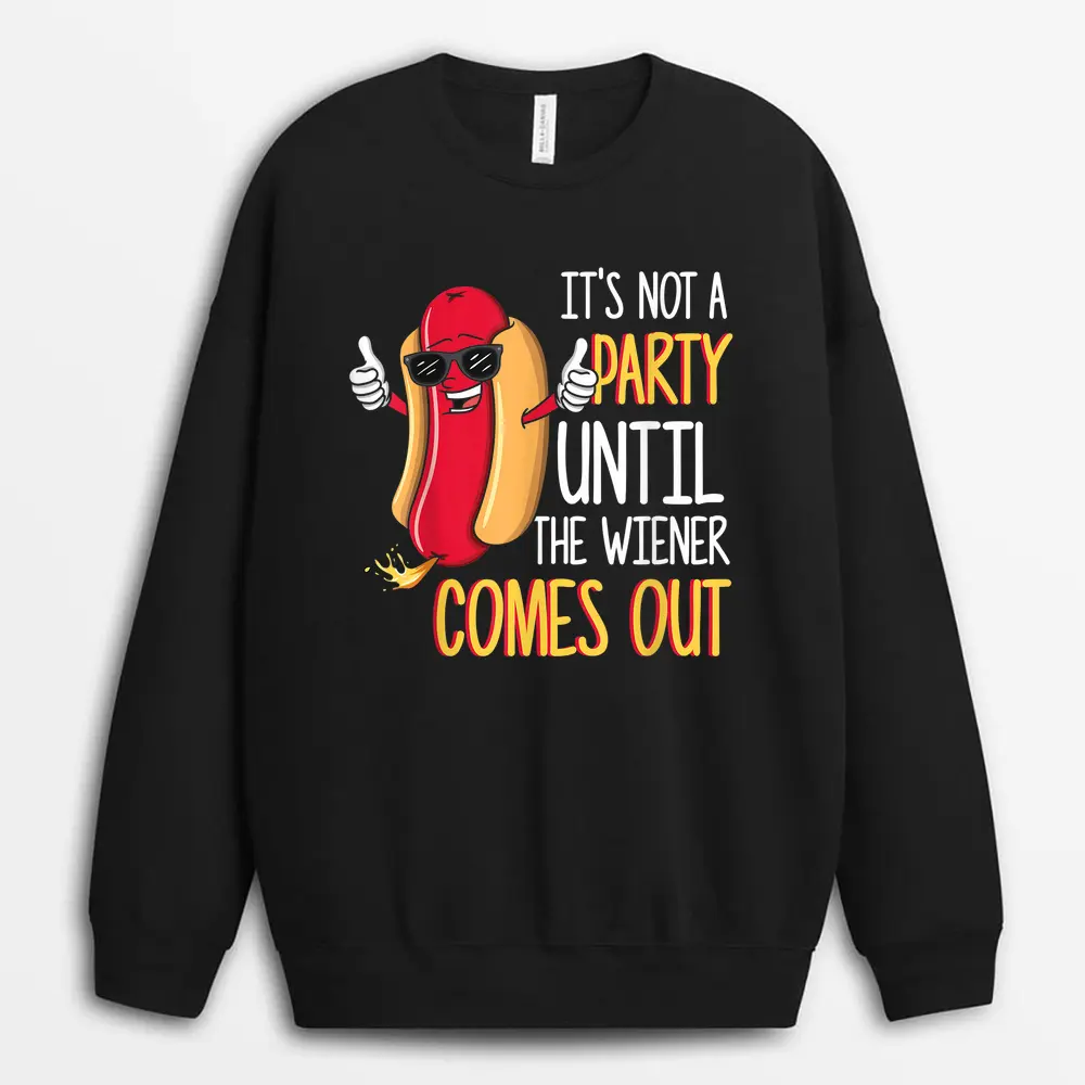its-not-a-party-until-the-wiener-comes-out-funny-hot-dog-1.webp