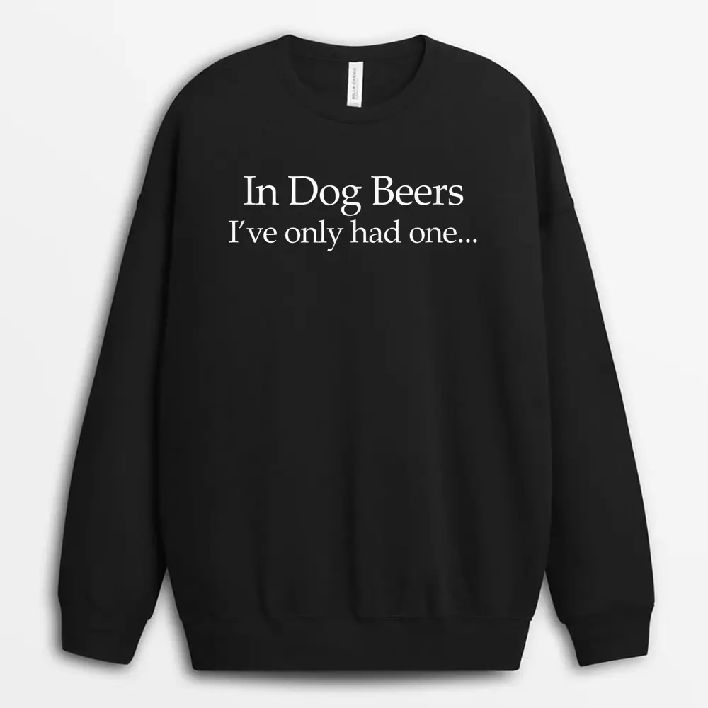mens-in-dog-beers-ive-only-had-one-funny-drinking.webp