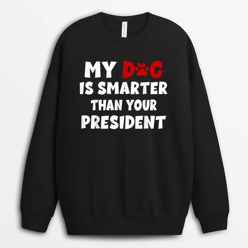 my-dog-is-smarter-than-the-president-dog-owners.webp